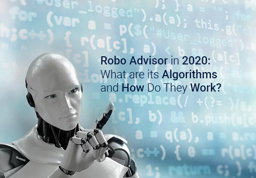 robot-advisor-in-2020-what-are-its-algorithms-and-how-do-they-work