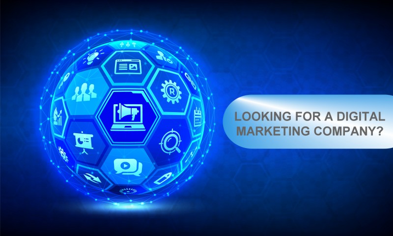 Looking For a Digital MArketing Company